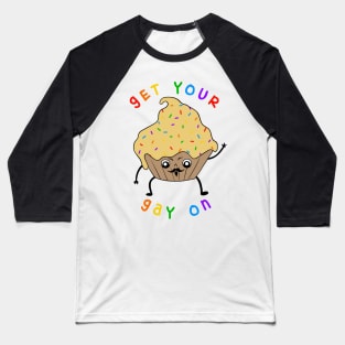 Get Your Gay On - LGBT Cupcake Baseball T-Shirt